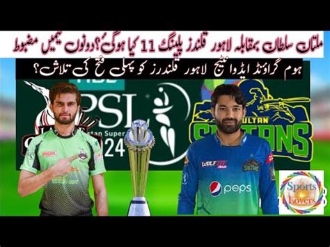 Thrilling Showdown Lahore Qalandars Vs Multan Sultans Psl Match