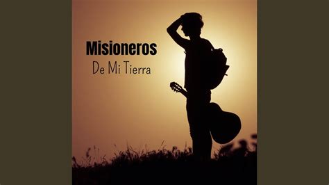 Misioneros De Mi Tierra YouTube