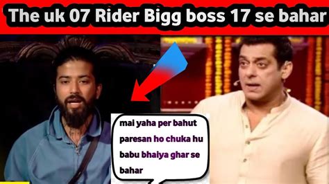 The Uk 07 Rider Quite The Show Bigg Boss 17 Anurag Dobal Big Fite