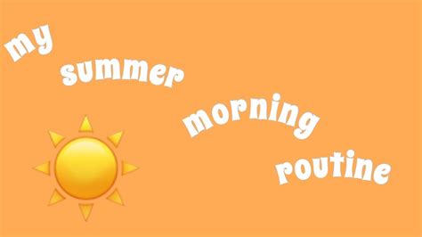 My Summer Morning Routine ☀️ Youtube