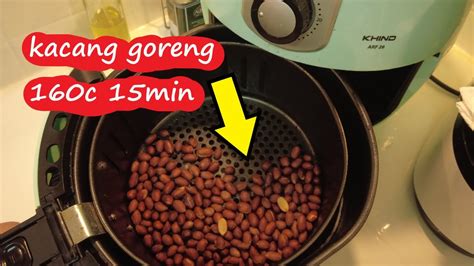 Cara Goreng Kacang Tanah Paling Cepat Masak Dan Garing Guna Air Fryer