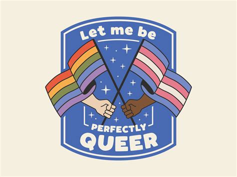 Let Me Be Perfectly Queer By Haily Bartlett On Dribbble