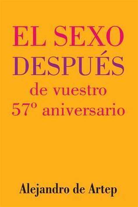 Sex After Your Th Anniversary Spanish Edition El Sexo Despues De Vuestro Bol