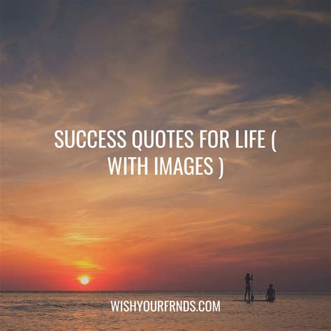 Success Quotes for Life ( with Images ) - Wish Your Friends