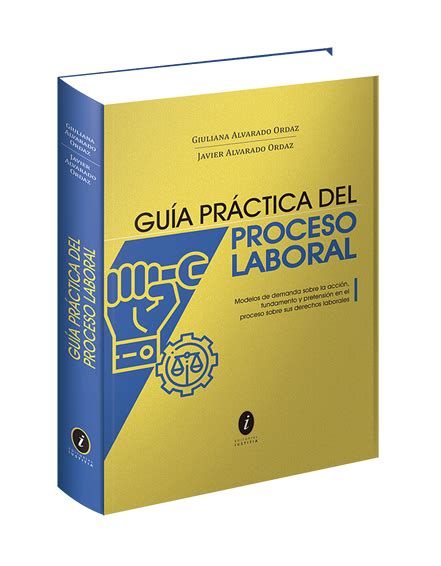 Guia Practica Del Procesal Laboral Editorial Iustitia