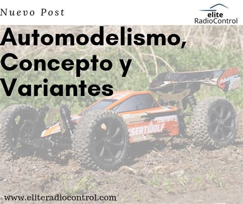 Automodelismo Concepto Y Variantes Te Contamos De Que Se Trata El