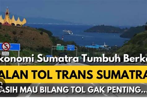 Perekonomian Sumatera Barat Tumbuh Berkat Jtts Mesin Pemacu Ekonomi