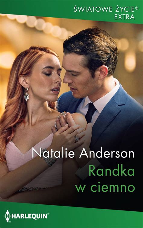 Randka W Ciemno Natalie Anderson Ksi Ka Na Harpercollins Pl