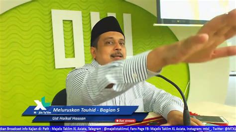 Part 5 Ustadz Haikal Hassan Meluruskan Tauhid Dengan Mengenal Sejarah