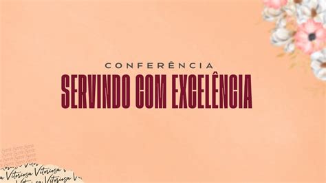 CONFERÊNCIA SERVINDO EXCELÊNCIA 4º ETAPA Miss JHENIFER SUAVE