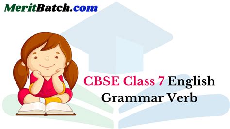 CBSE Class 7 English Grammar Verb – Merit Batch 