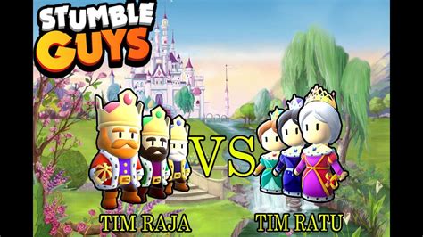 Live Stumble Guys War Skin Tim Raja Vs Tim Ratu Youtube