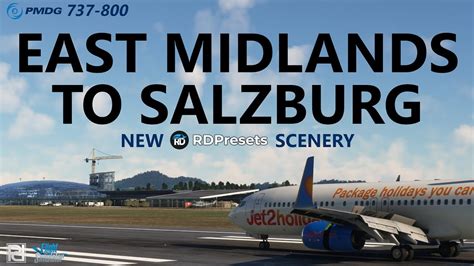 Msfs Pmdg Jet Ops East Midlands To New Rd Presets Salzburg