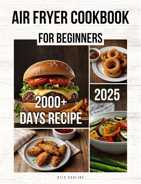 Air Fryer Cookbook For Beginners 2000 Days Of Effortless Healthy