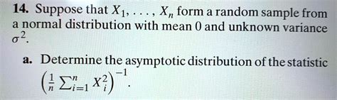 Solved Suppose That X Xn Form A Random Sample From A Normal