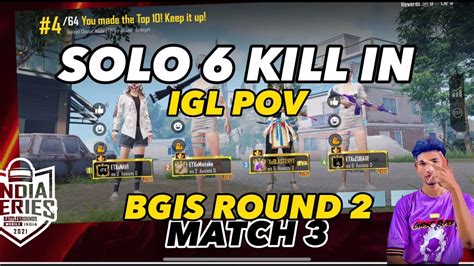 SOLO 6 KILL IN ROUND 2 MATCH 3 ERANGEL IGL POV TOTAL 36 POINTS IN 3