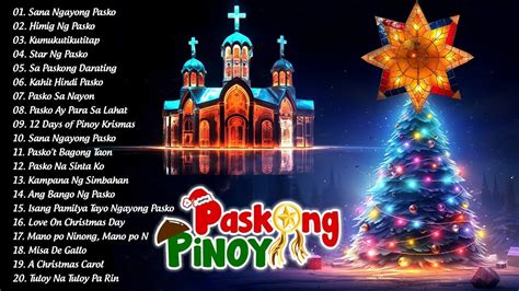 Best Christmas Songs 🎅 Paskong Pinoy Best Tagalog Christmas Songs Medley 🎄 Paskong Pinoy Medley