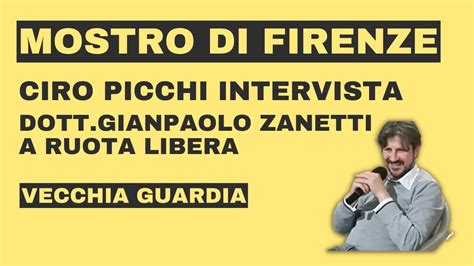 Mostro Di Firenze Ciro Picchi Intervista Gian Paolo Zanetti YouTube