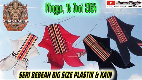 ABIANTIMBUL KITE FEST 2 MEKALUKAN SERI BEBEAN BIG SIZE PLASTIK