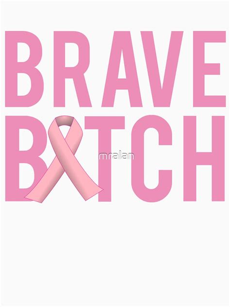 Brave Bitch Breast Cancer Fight Survive T Shirt For Sale By Mralan Redbubble Ovarian T