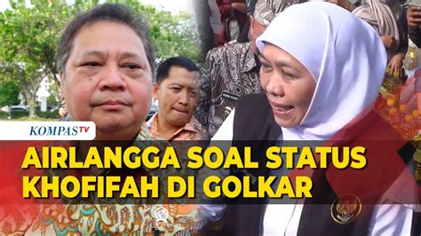 Airlangga Buka Suara Soal Status Khofifah Di Golkar YouTube