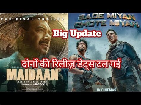 Bade Miyan Chote Miyan Big Update Release Date Maidaan