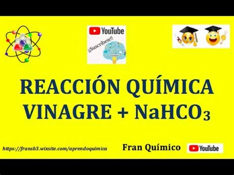 Práctica Reacción Química Vinagre Bicarbonato de sodio YouTube