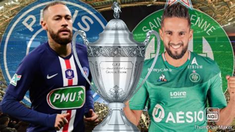 Psg Vs Asse Finale Coupe De France Youtube