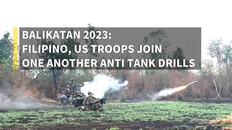 Balikatan 2023 Filipino US Troops Join One Another In Anti Tank