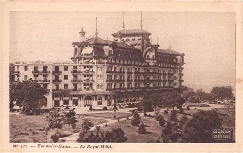 Evian Les Bains Evian Les Bains Le Royal Hotel Carte Postale