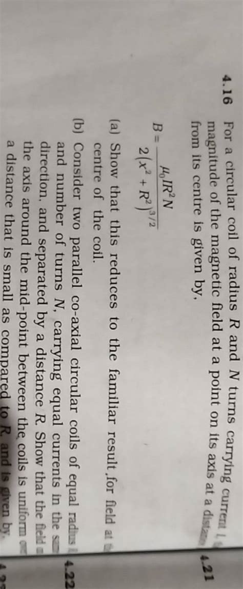 For A Circular Coil Of Radius R And N Turns Carrying Current L Magni