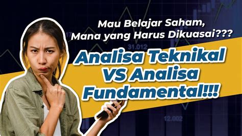 Analisa Buat Belajar Saham Fundamental Vs Teknikal Youtube