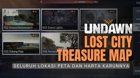 Lokasi Harta Karun Lost City Dan Treasure Map All Location Lost City