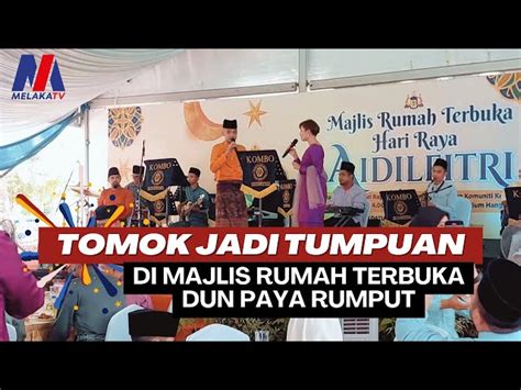 Tomok Jadi Tumpuan Di Majlis Rumah Terbuka Dun Paya Rumput Melaka Tv