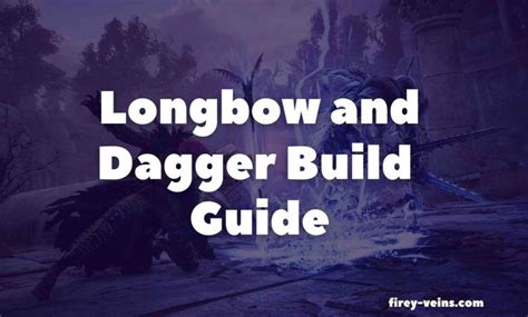 Throne And Liberty Longbow And Dagger Build Guide Firey Veins