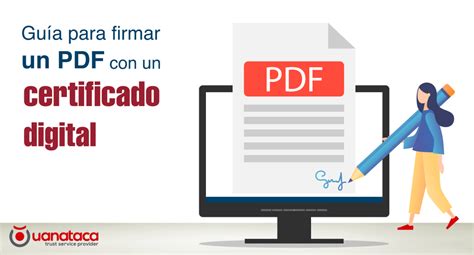 Cómo firmar un PDF con certificado digital Guía visual 2020 Uanataca