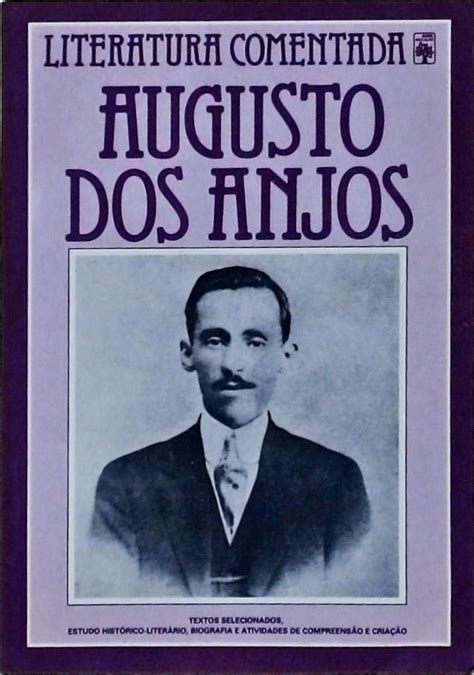 Literatura Comentada Augusto Dos Anjos Zenir Campos Reis Tra A