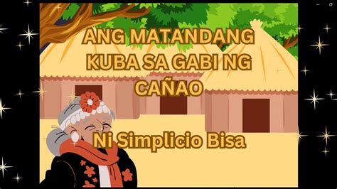 Ang Matandang Kuba Sa Gabi Ng Ca Ao Ni Simplicio Bisa Baitang Youtube