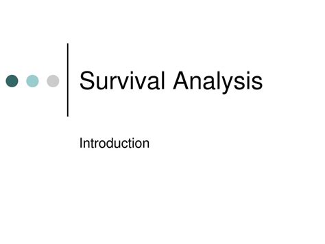 Ppt Survival Analysis Powerpoint Presentation Free Download Id 3842563