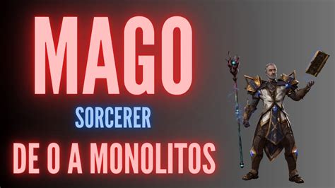 Leveo Mago Sorcerer De 0 A Monolitos Para La 1 0 YouTube