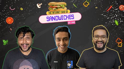 The Internet Said So EP 144 Sandwiches YouTube