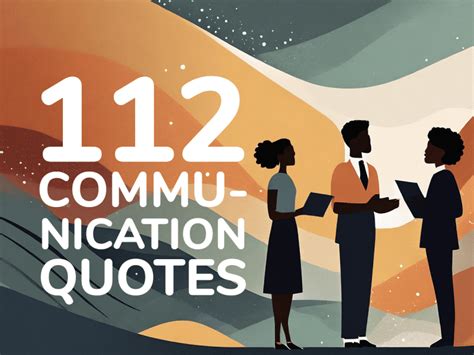 112 Best Communication Quotes For Effective Relationships