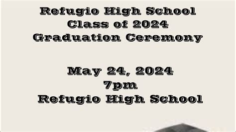 Refugio High School 2024 Graduation Ceremony Youtube