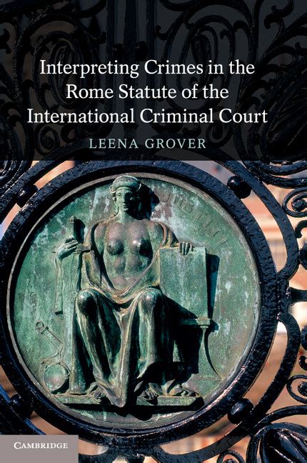 Interpreting Crimes In The Rome Statute Of The International Criminal Court