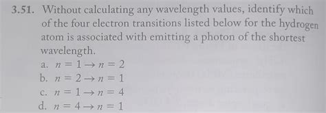 Solved 3.51. ﻿Without calculating any wavelength values, | Chegg.com