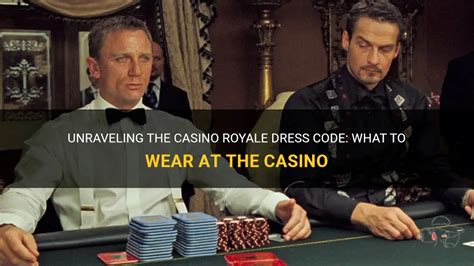 Unraveling The Casino Royale Dress Code: What To Wear At The Casino ...