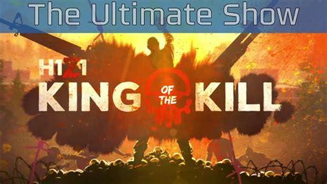 H1z1 King Of The Kill The Ultimate Show Trailer [hd 1080p] Youtube