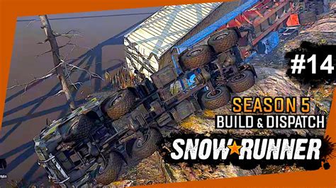 LANGSAM Und VORSICHTIG Snowrunner Season 5 Build Dispatch Don 14