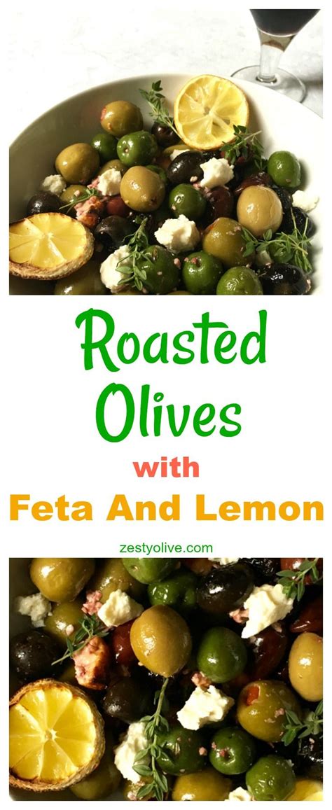 Roasted Olives With Feta And Lemon Zesty Olive Simple Tasty And