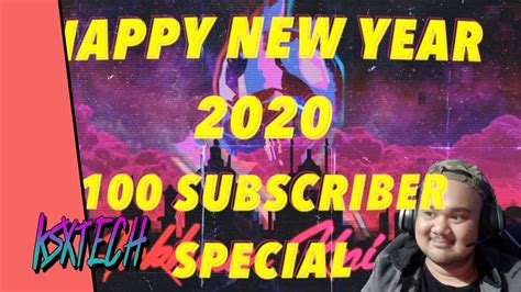 Happy New Year 100 Subscriber Special Thank You Guys For Making It